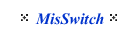 Miss Switch series